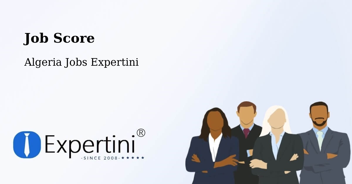 Job Score & Job Description Score Tool – Béchar - Algeria Jobs Expertini